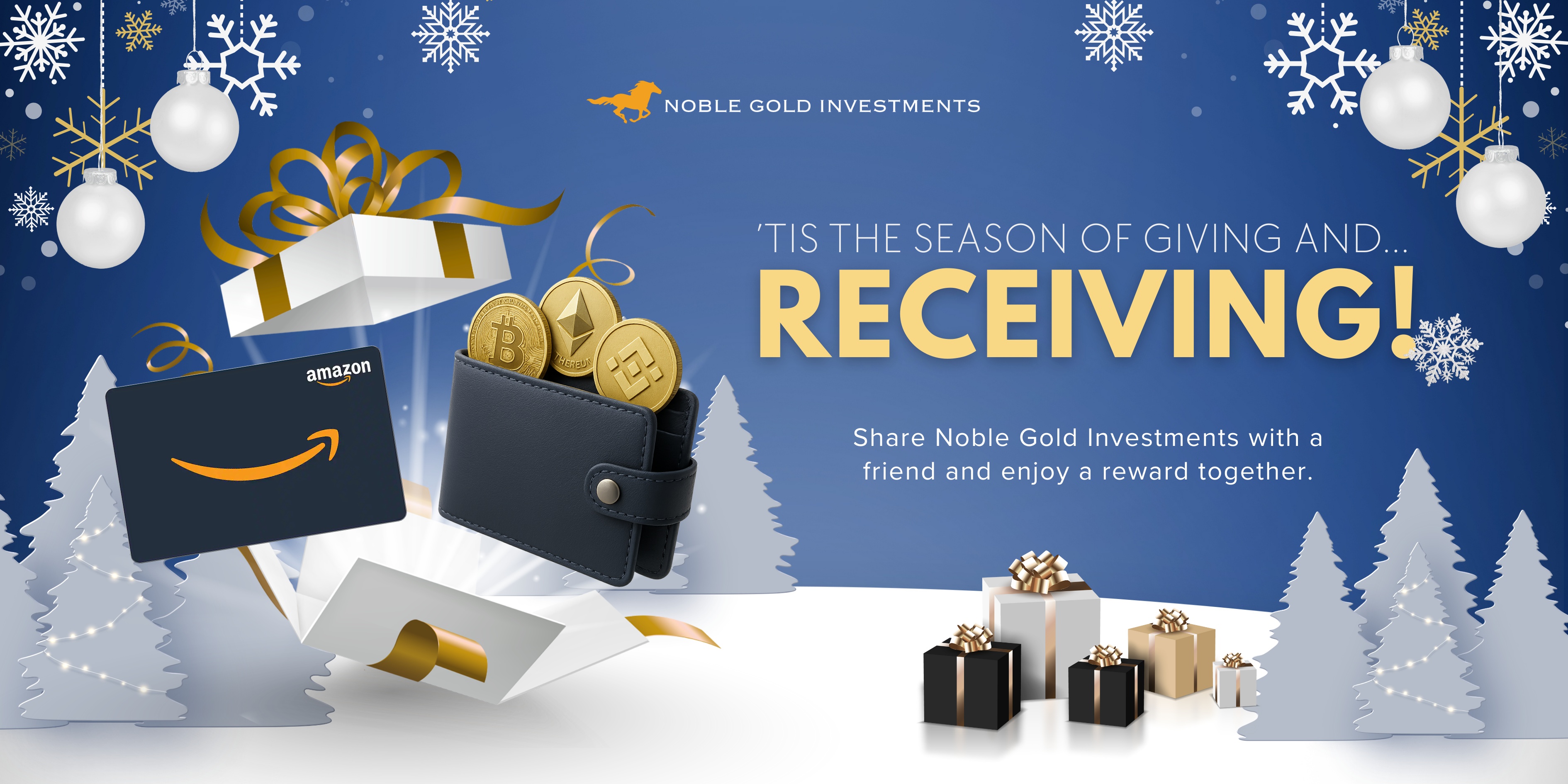 'Tis the season of giving and receiving - Share Noble Gold Investments with a friend and enjoy a reward together
